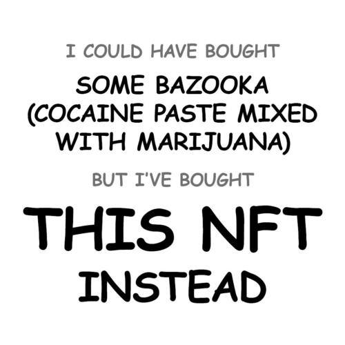 Some Bazooka (cocaine paste mixed with marijuana)