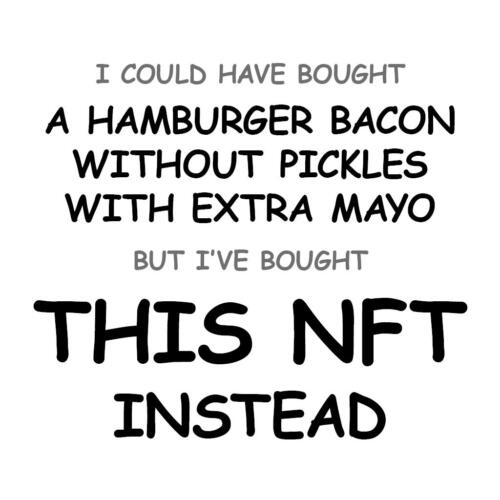 A Hamburger Bacon without Pickles with Extra Mayo