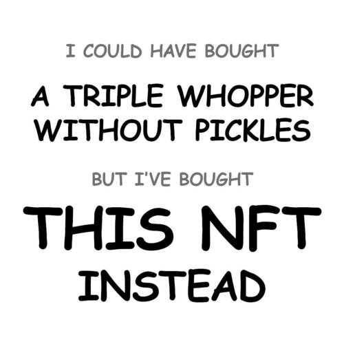 A Triple Whopper without Pickles