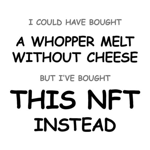 A Whopper Melt without Cheese
